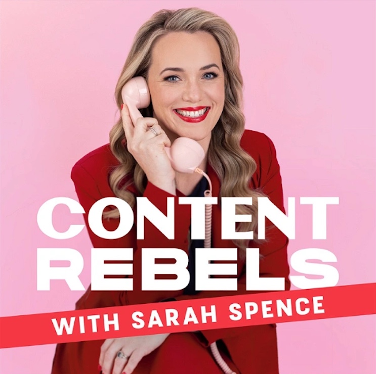 Content Copywriting founder Sarah Spence launches new ‘Content Rebels’ podcast